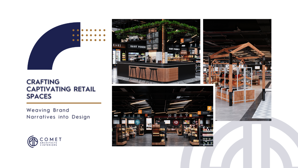 Crafting Captivating Retail Spaces: Weaving Brand Narratives into Design